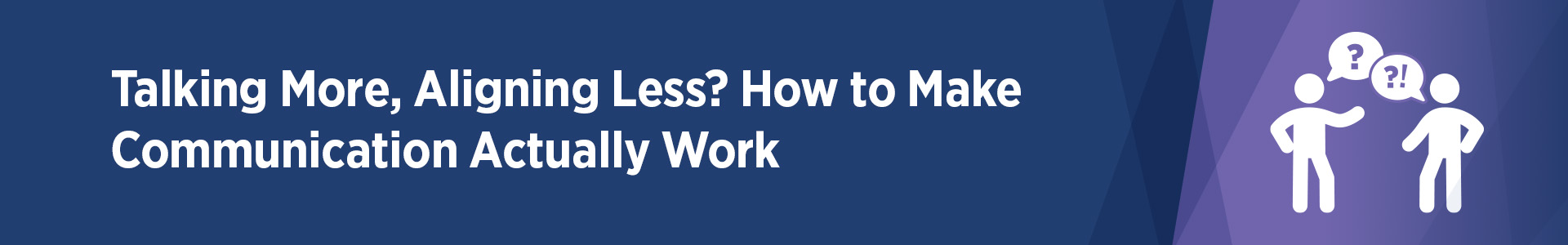 Talking more, aligning less image