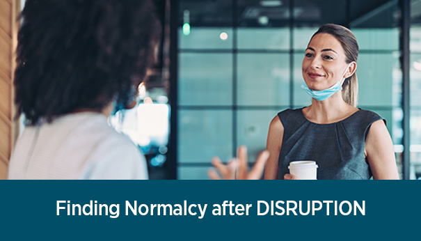 Finding Normalcy After Disruption image