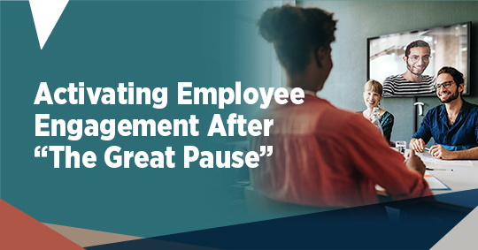 Activating Employee Engagement After the Great Pause image